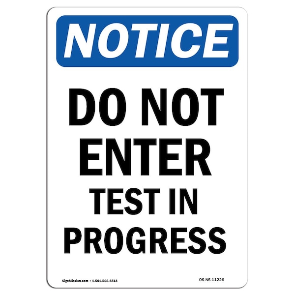 Safety Sign, OSHA Notice, 24" Height, Do Not Enter Test In Progress Sign, Portrait